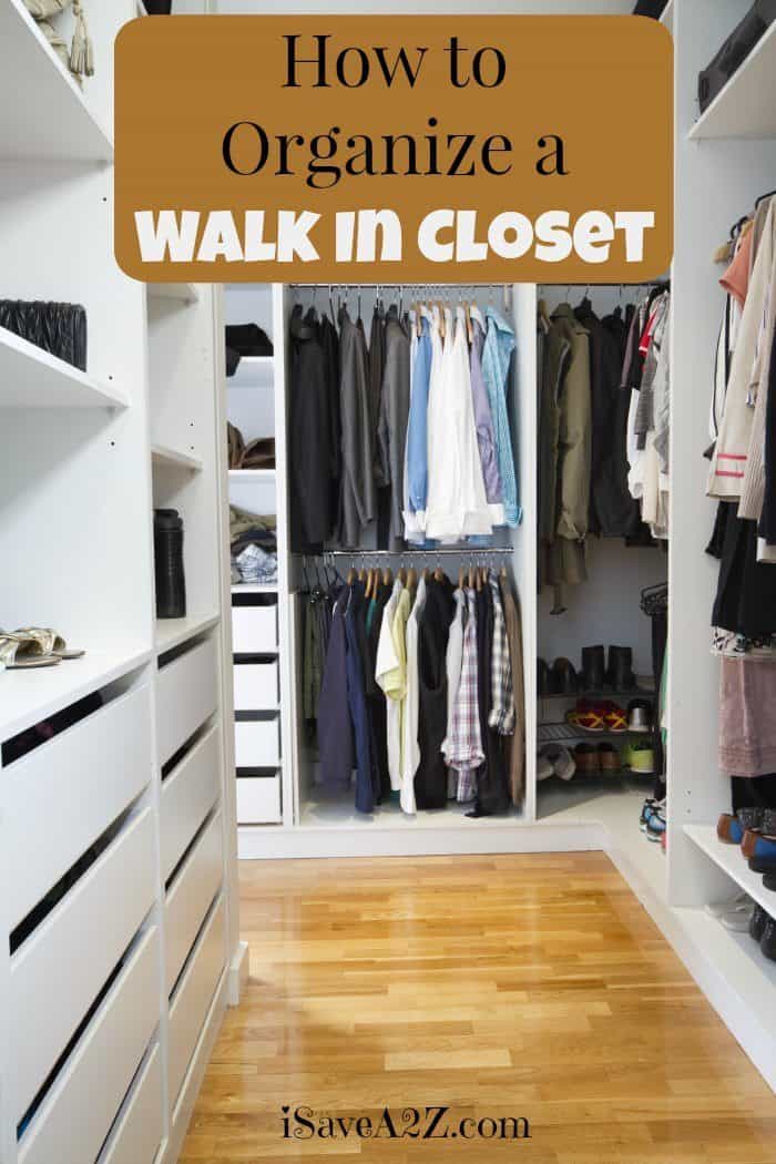 How to Organize a Walk In Closet - iSaveA2Z.com