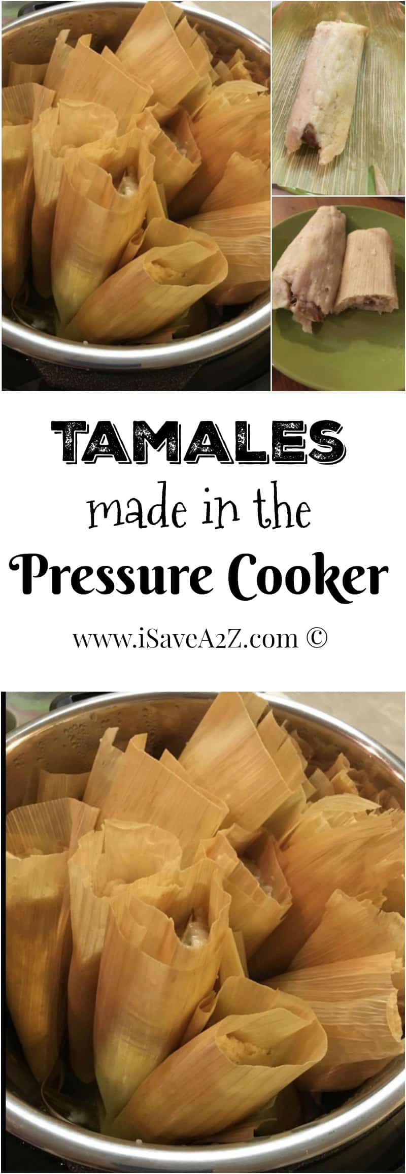 https://www.isavea2z.com/wp-content/uploads/2016/12/Tamales-made-in-the-Pressure-Cooker.jpg